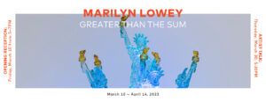 Marilyn Lowey's "Greater Than the Sum" on view at the Art Base.